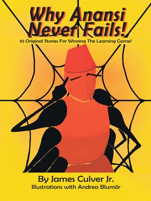 cover image of Why Anansi Never Fails! 10 Original Stories for Winning the Learning Game!